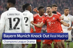 ⚽ Bayern Munich Knock Real Madrid Out of Champions League in Dramatic Allianz Arena Clash